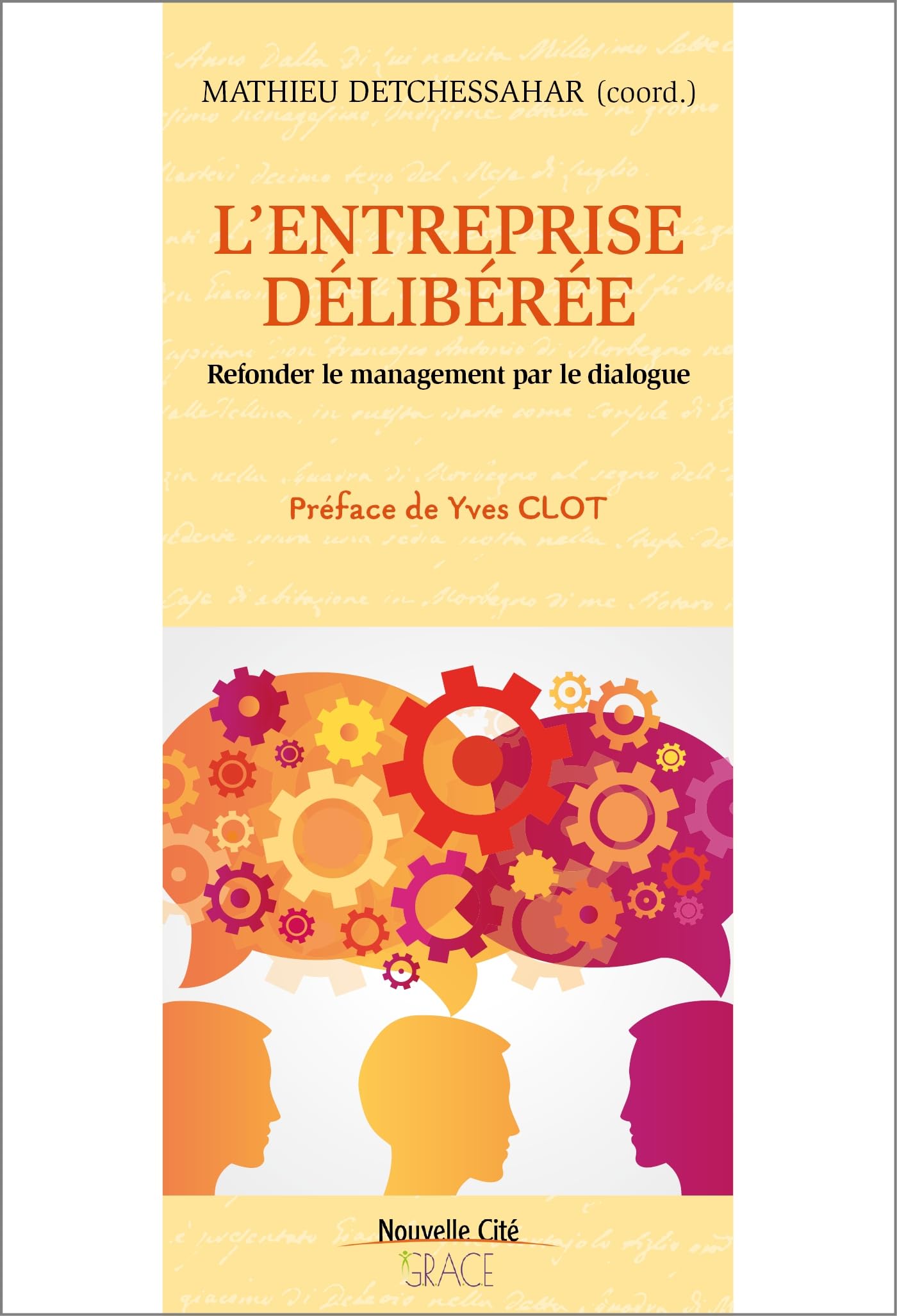 L'entreprise délibérée: Refonder le management par le dialogue Business, Finance & Career