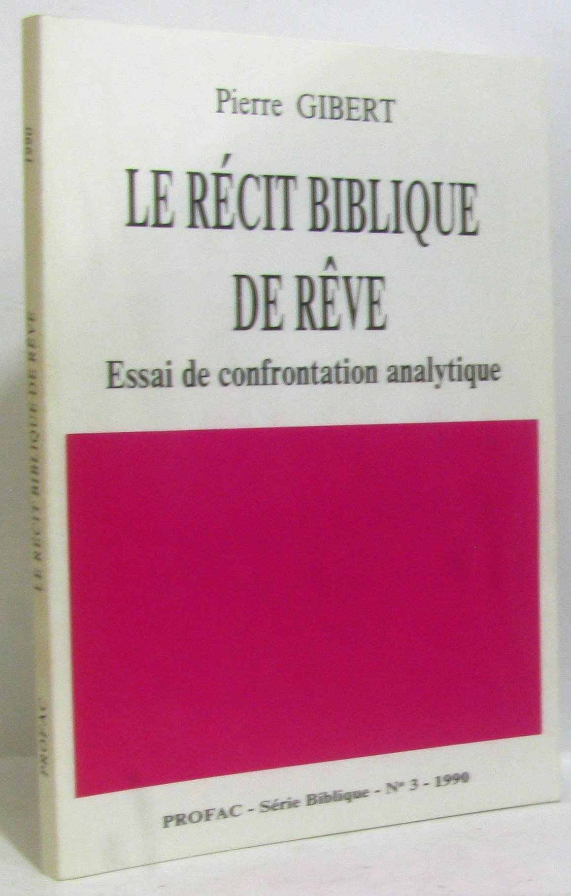 Le récit biblique de rêve: Essai de confrontation analytique book