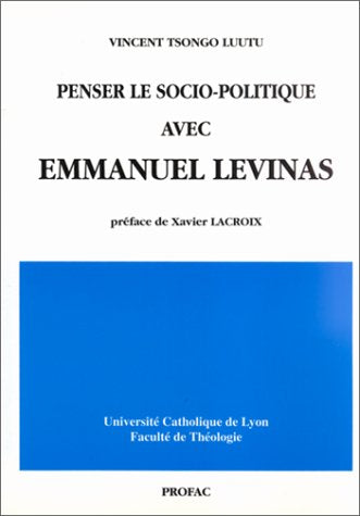 Penser le socio-politique avec emmanuel levinas (Philosophie) Books