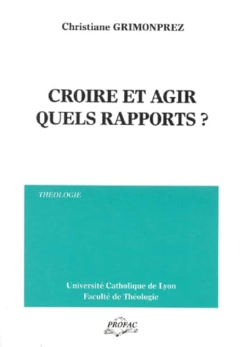 Croire et agir, quels rapports ? book