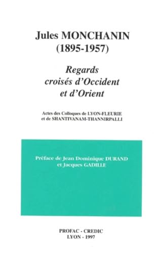 Jules Monchanin (1895-1957). Regards Croises D'Occident Et D'Orient book