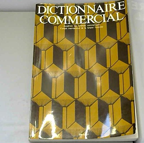 Dictionnaire commercial de l'Académie des sciences commerciales book