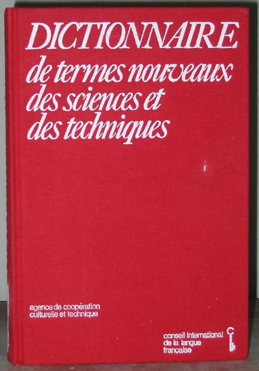 Dictionnaire de termes nouveaux des sciences et des techniques Books