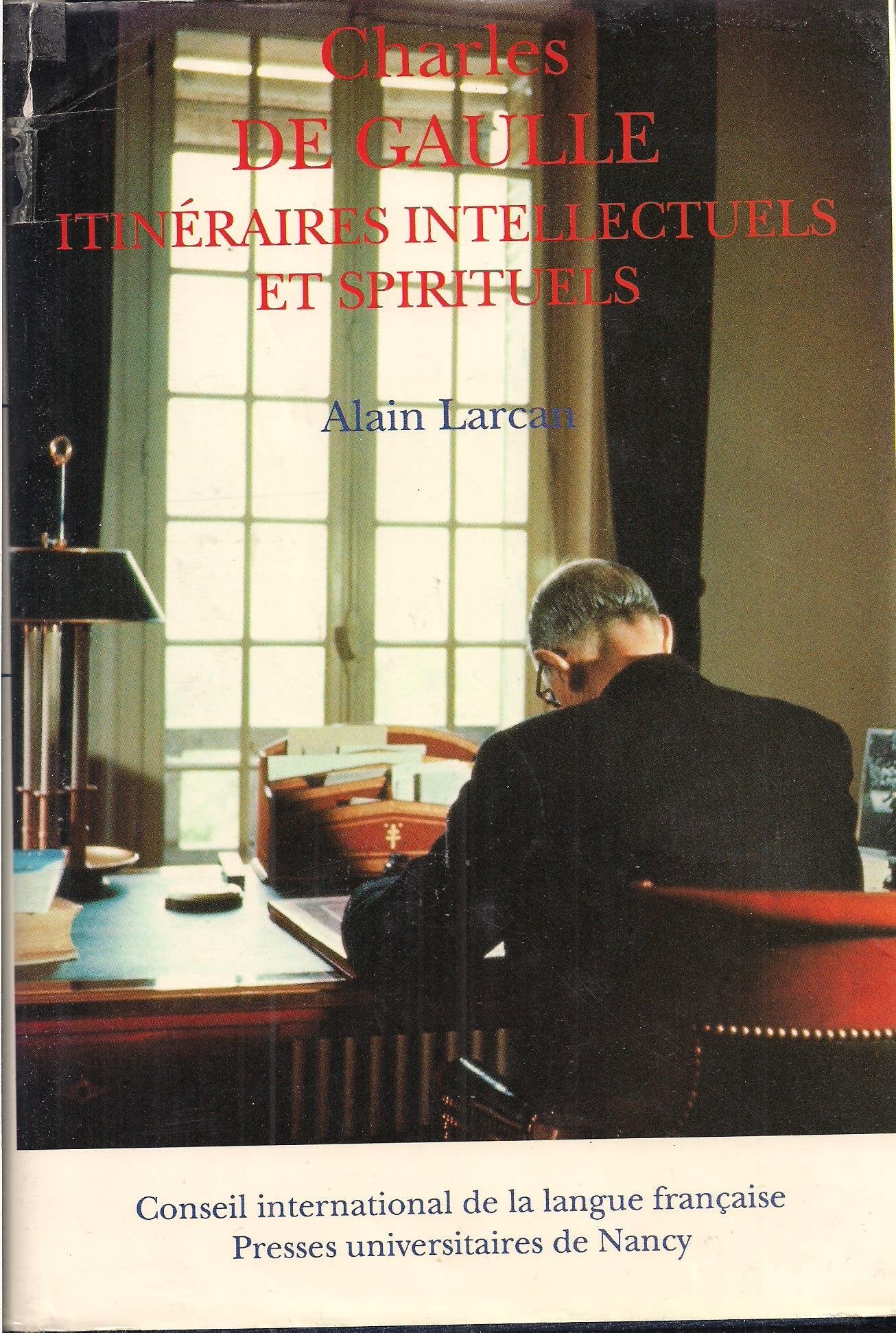 Charles de gaulle, itinéraires spirituels et intellectuels (Hist Contempor) Books
