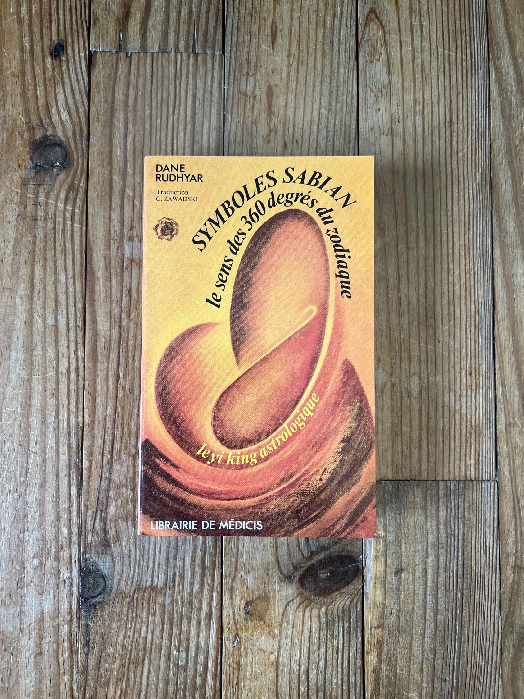 Symboles Sabian: Le sens des 360 degrès du zodiaque Books