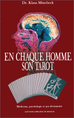 En chaque homme son tarot: Médecine, psychologie et jeu divinatoire Books