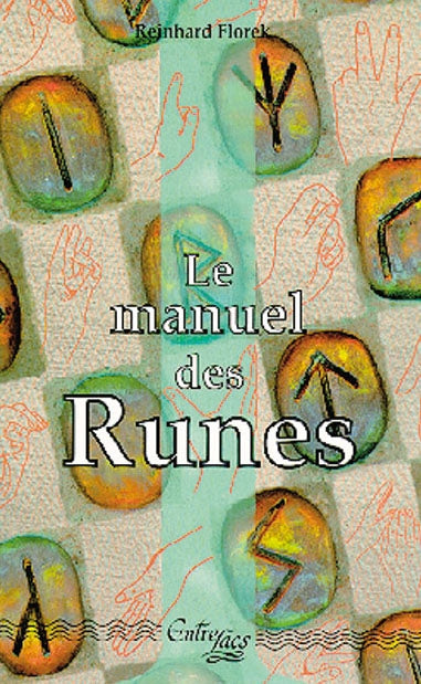 Le manuel des Runes : les mots et signes mystèrieux qui apportent la connaissance et la force vitale Books