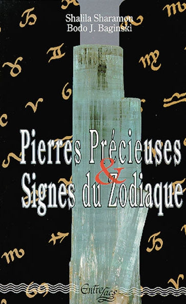 Pierres précieuses et signes du zodiaque : le pouvoir secret des pierres précieuses et leur relation avec les douzes signes du zodiaque Books