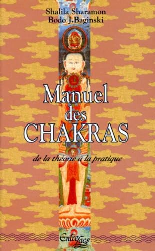 Manuel Des Chakras. De La Theorie A La Pratique, 10eme Edition Books