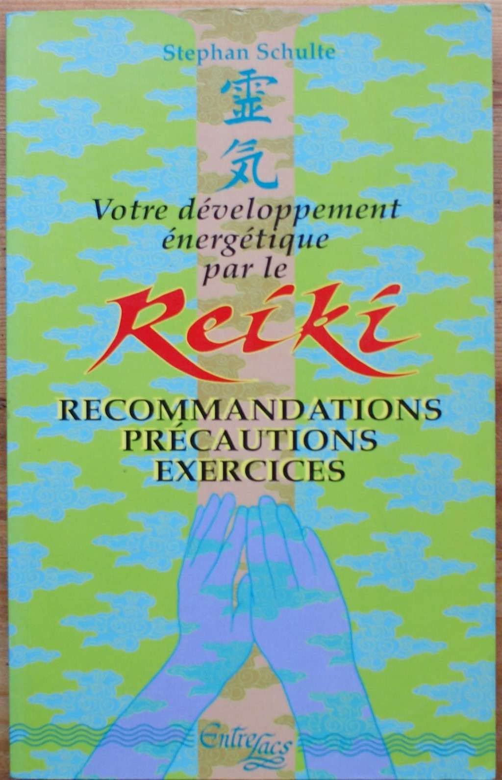 Votre Developpement Energetique Par Le Reiki. Recommandations, Precautions, Exercices Books