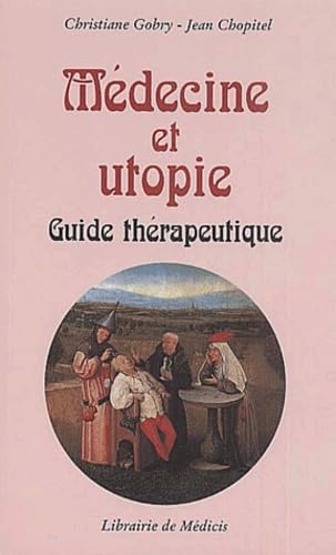 Medecine Et Utopie. Guide Therapeutique Books