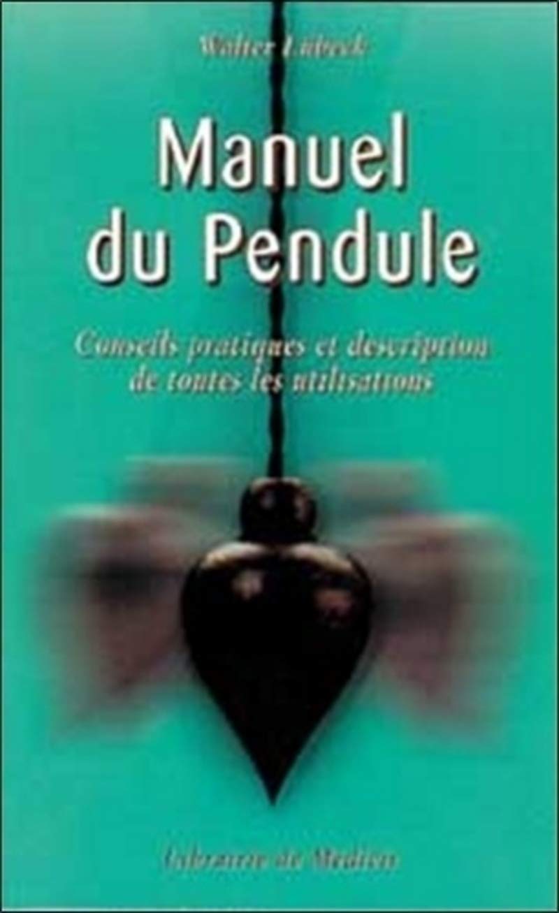Manuel du pendule: Conseils pratiques et description de toutes les utilisations Health, Nutrition & Fitness