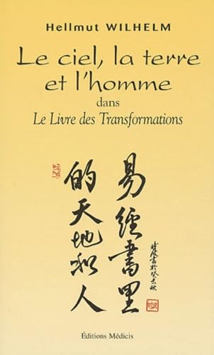 Le ciel, la terre et l'homme dans le livre des transformations Books