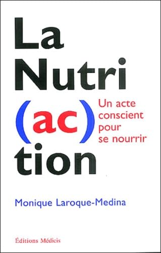 La Nutri(ac)tion: Un acte conscient pour se nourrir book