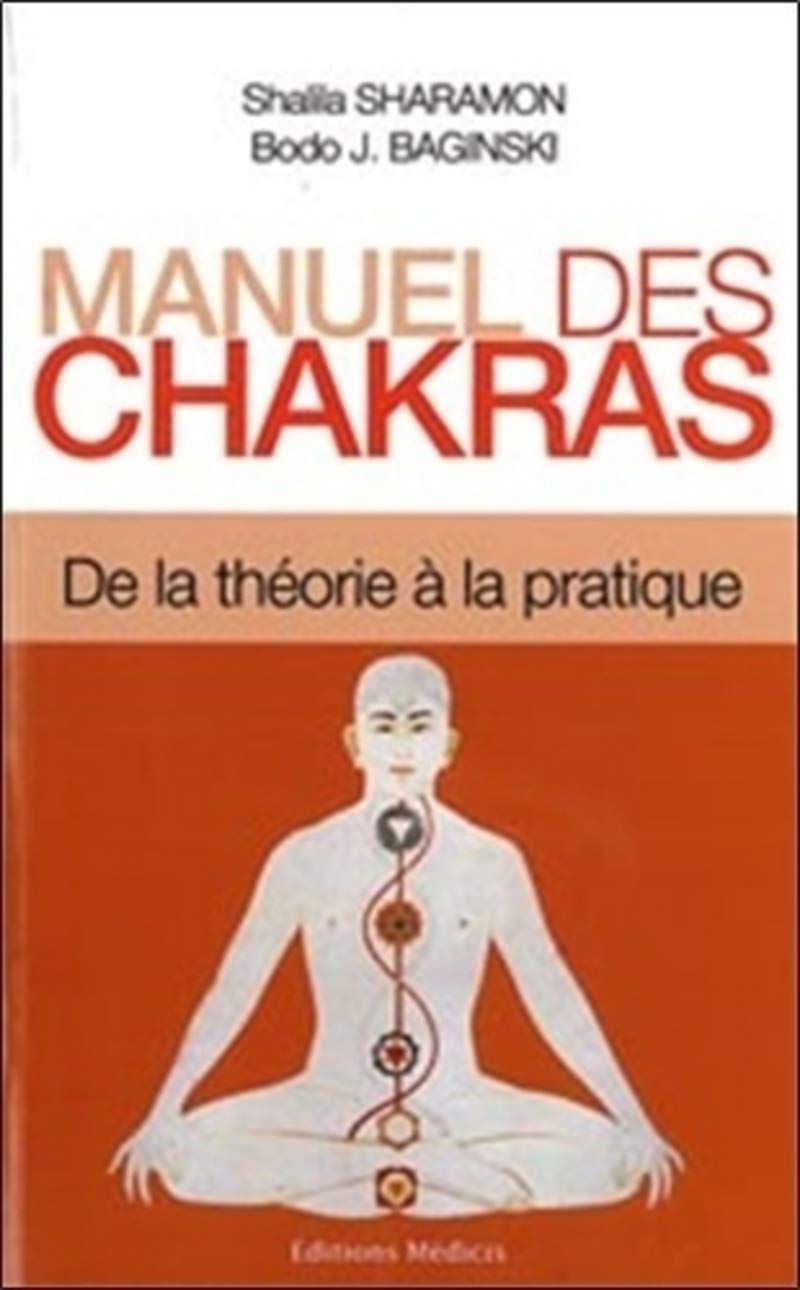 Manuel des chakras: De la Théorie à la Pratique Lifestyle