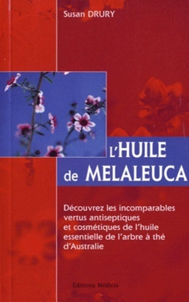L'huile de melaleuca - Un merveilleurx remède naturel: Un merveilleux remède naturel Health, Nutrition & Fitness