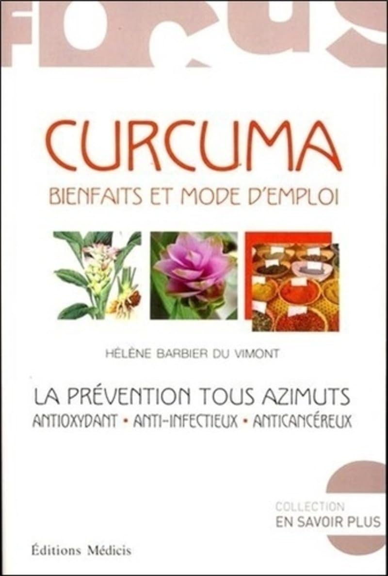 Le Curcuma: Bienfaits et mode d'emploi. La prévention tous azimuts Health, Nutrition & Fitness
