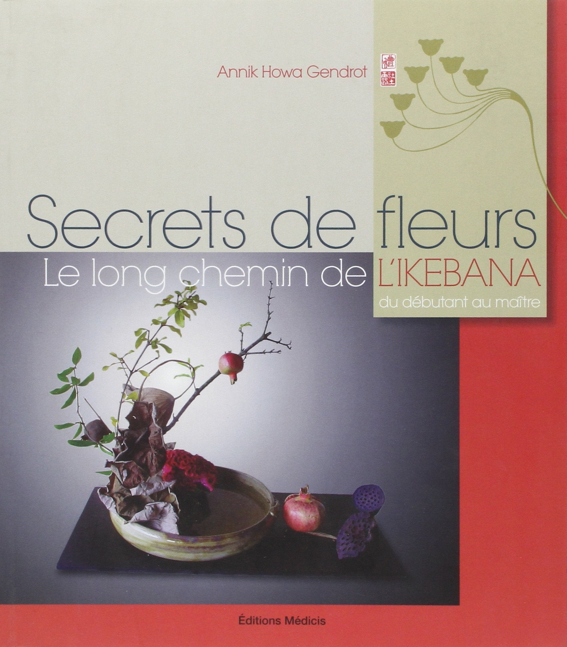 Secrets de fleurs - Le long chemin de l'ikebana du débutant au maître Film, Art & Culture