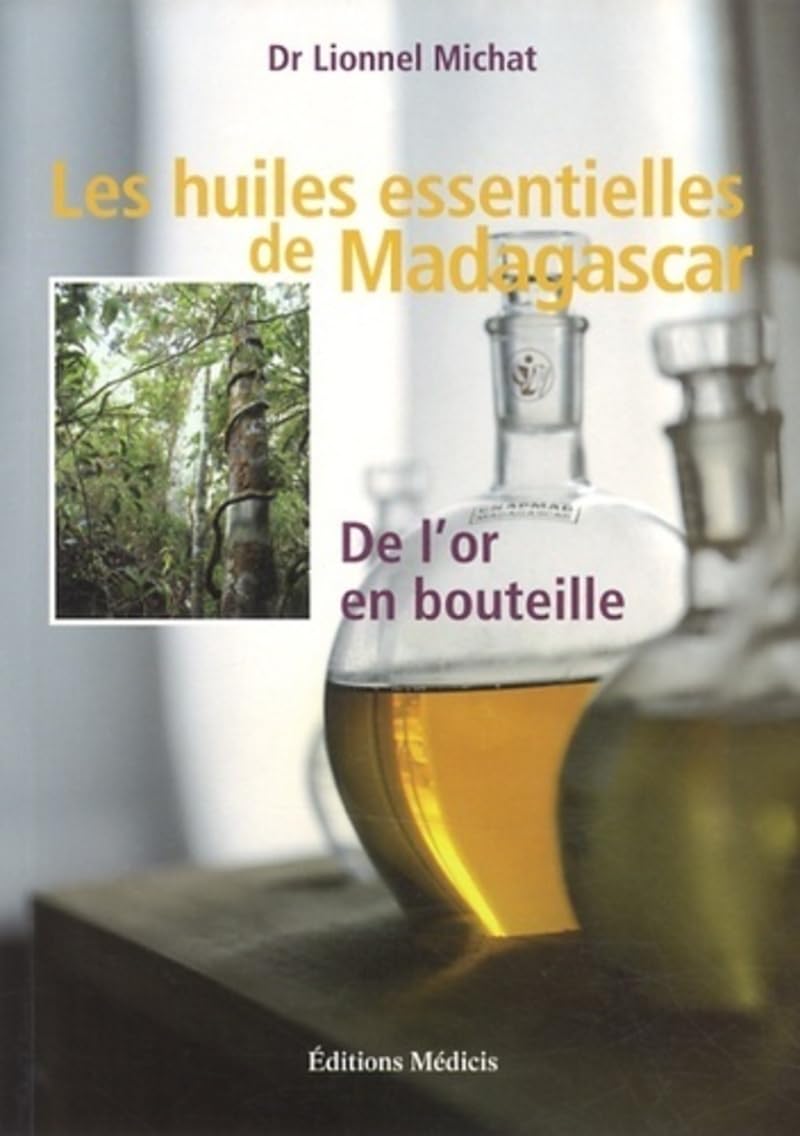 Les huiles essentielles de Madagascar - De l'or enbouteille book