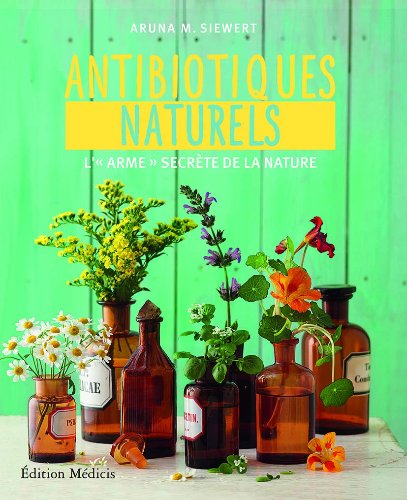 Les antibiotiques naturels - L'"arme" secrète de la nature Health, Nutrition & Fitness