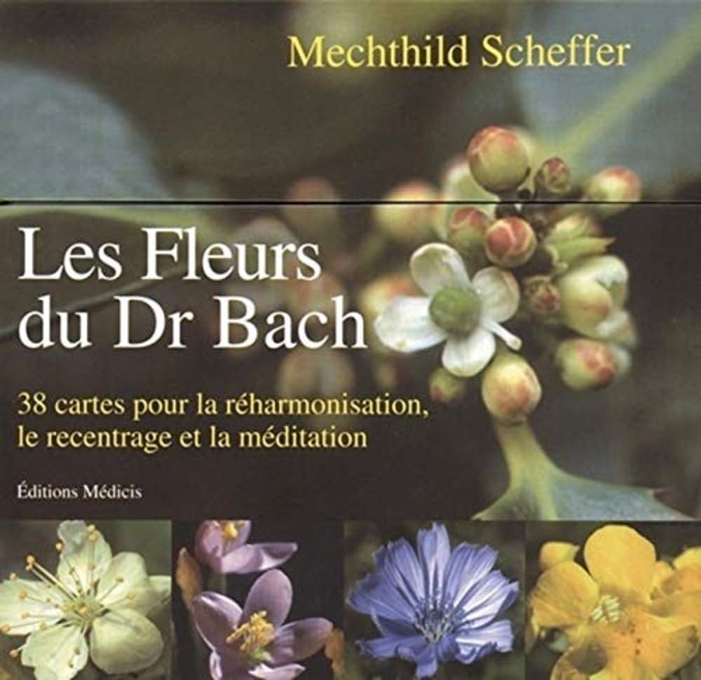 Les fleurs du Dr Bach: 38 cartes pour la réharmonisation, le recentrage et la méditation Health, Nutrition & Fitness