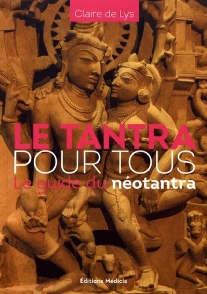 Le tantra pour tous - le guide du néotantra book