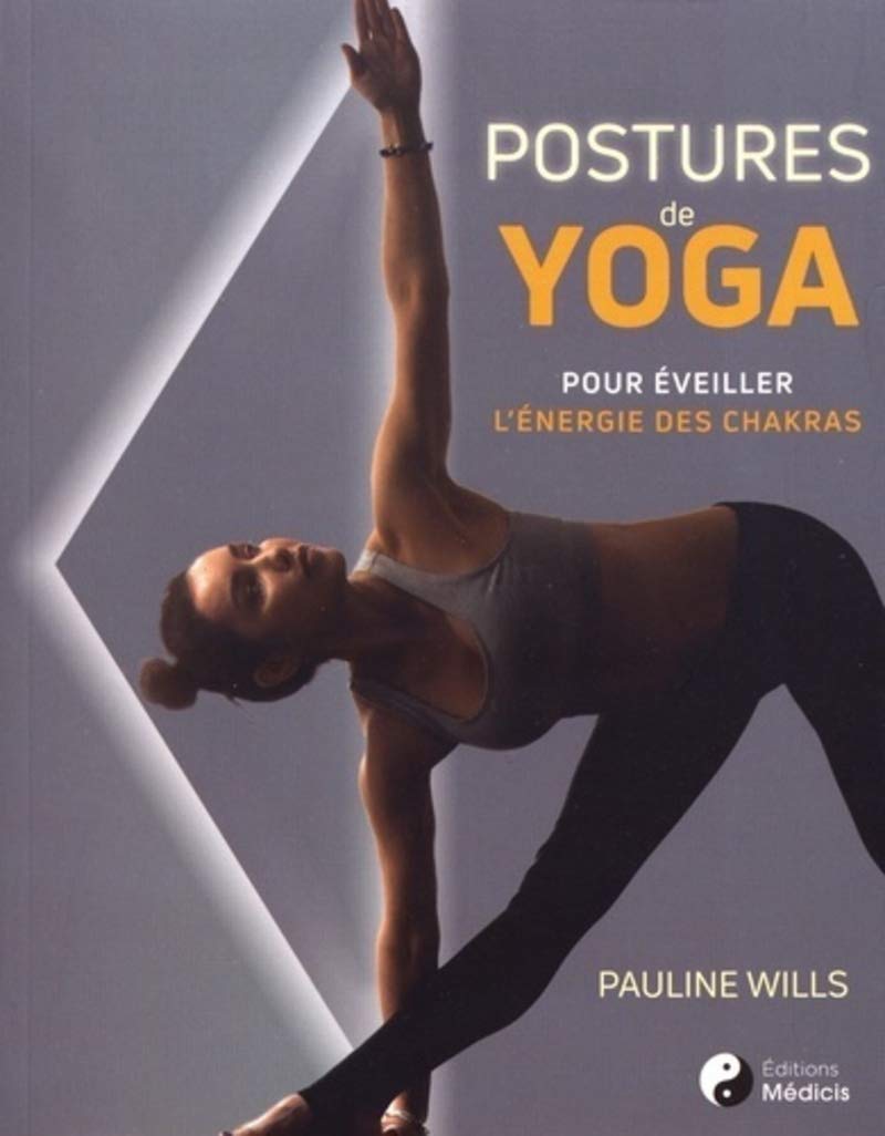 Postures de yoga: Pour éveiller l'énergie des chakras Lifestyle