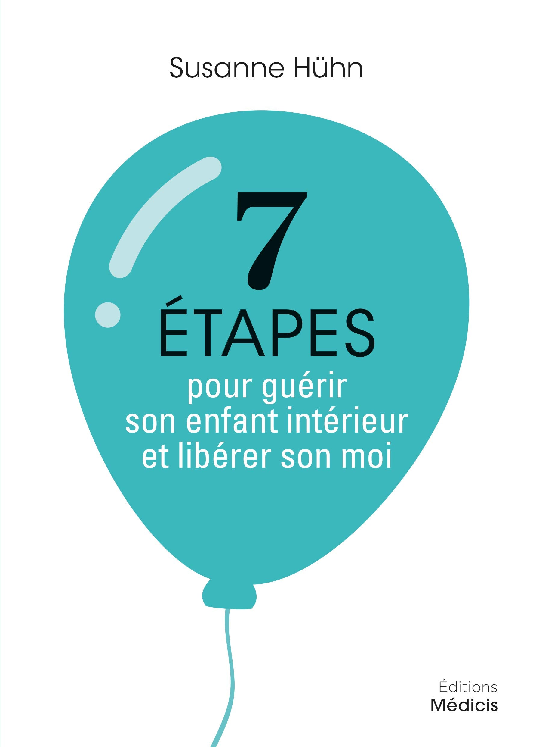 7 étapes pour guérir son enfant intérieur et libérer son moi Partnership & Love