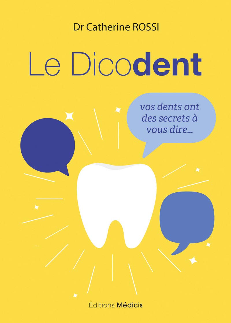 Le Dicodent - Vos dents ont des secrets à vous dire... Health, Nutrition & Fitness
