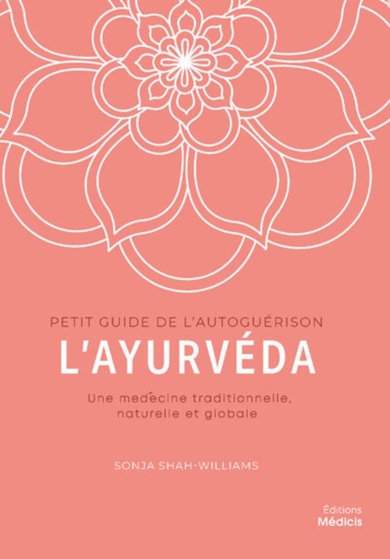 L'ayurvéda - Une médecine traditionnelle, naturelle et globale book