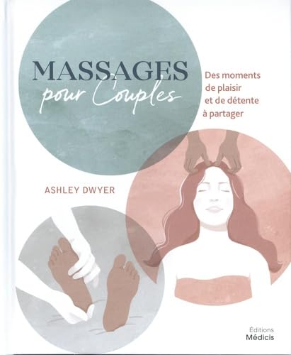 Massages pour couples - Des moments de plaisir et de détente à partager Health, Nutrition & Fitness