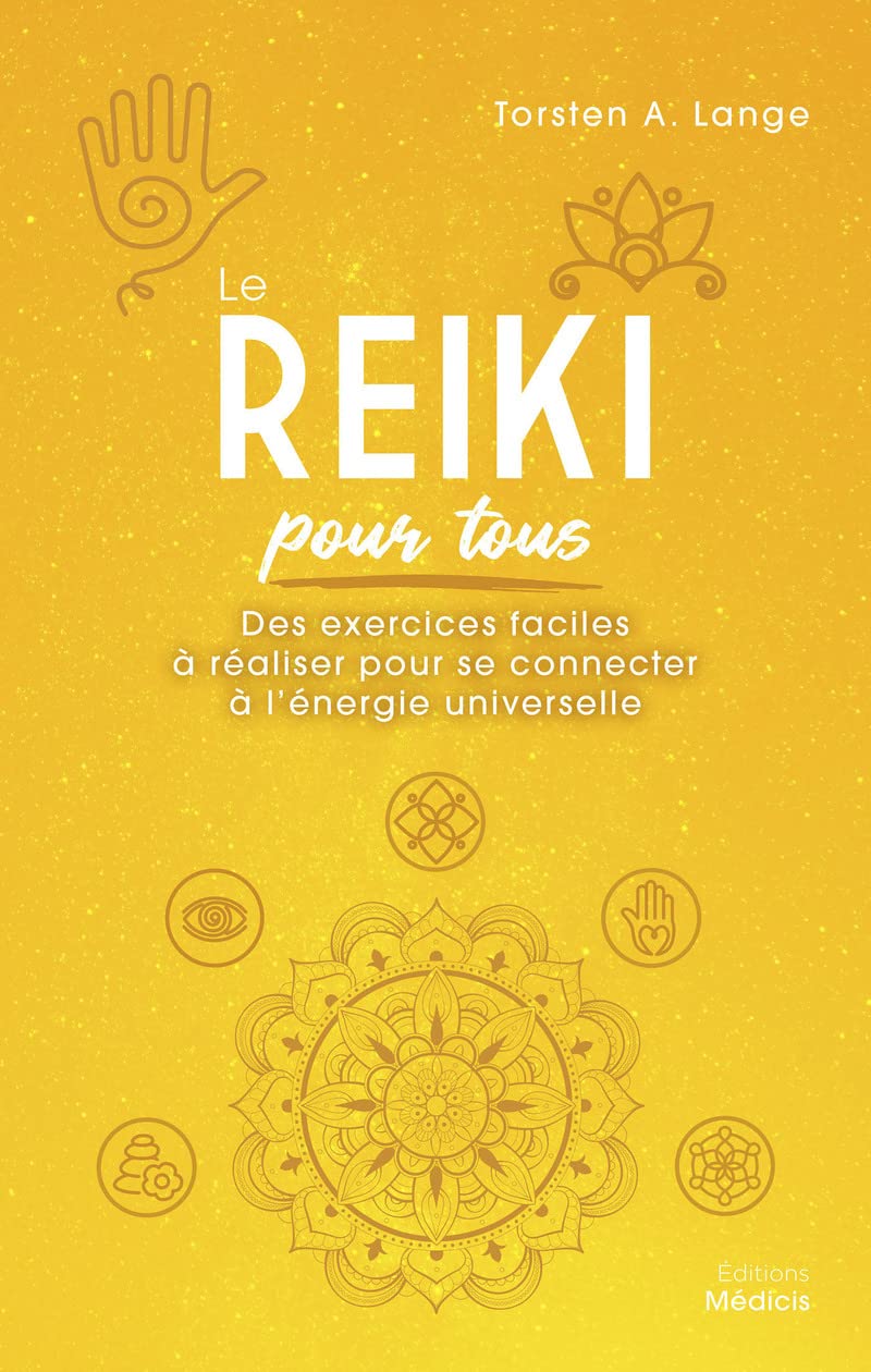 Le Reiki pour tous - Des exercices faciles à réaliser pour se connecter à l'énergie universelle Lifestyle