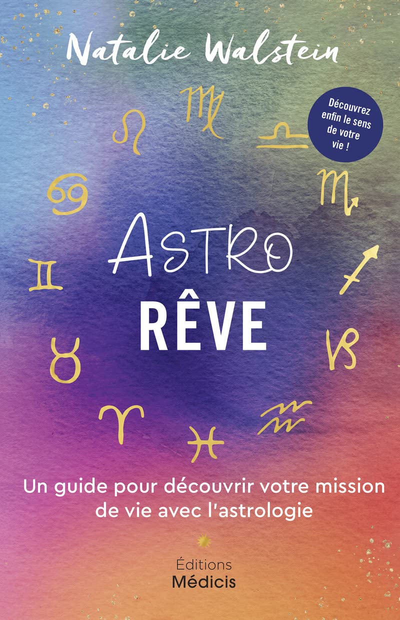 AstroRêve - Un guide pour découvrir votre mission de vie avec l'astrologie Religion & Esotericism