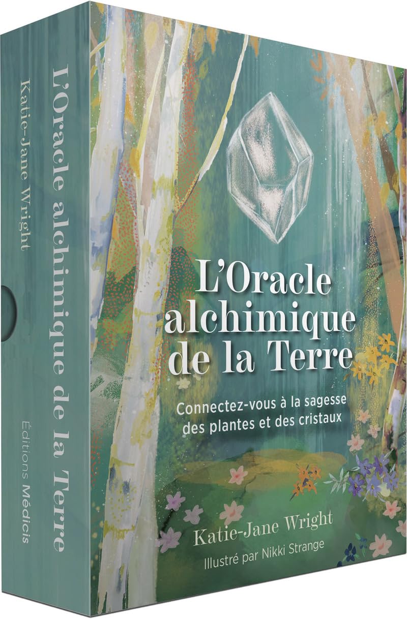 L'Oracle alchimique de la Terre - Connectez-vous à la sagesse des plantes et des cristaux book