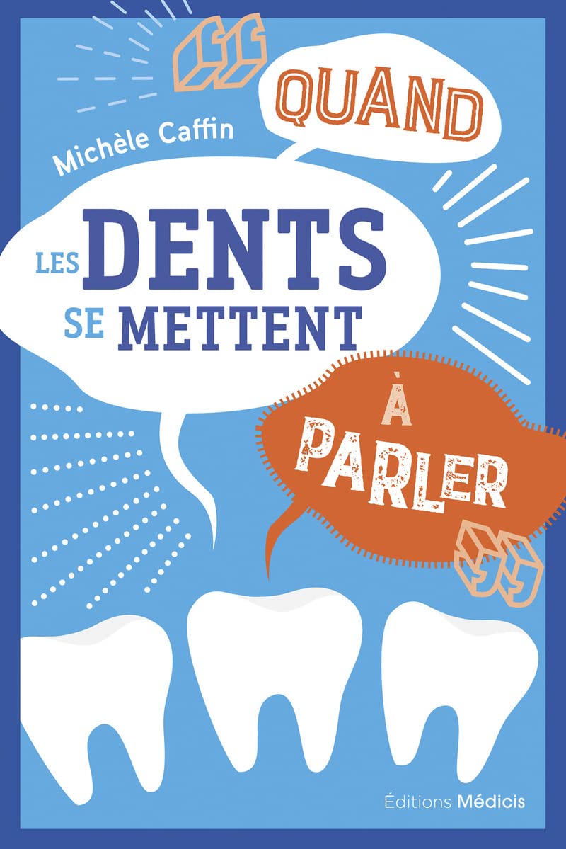 Quand les dents se mettent à parler Health, Nutrition & Fitness