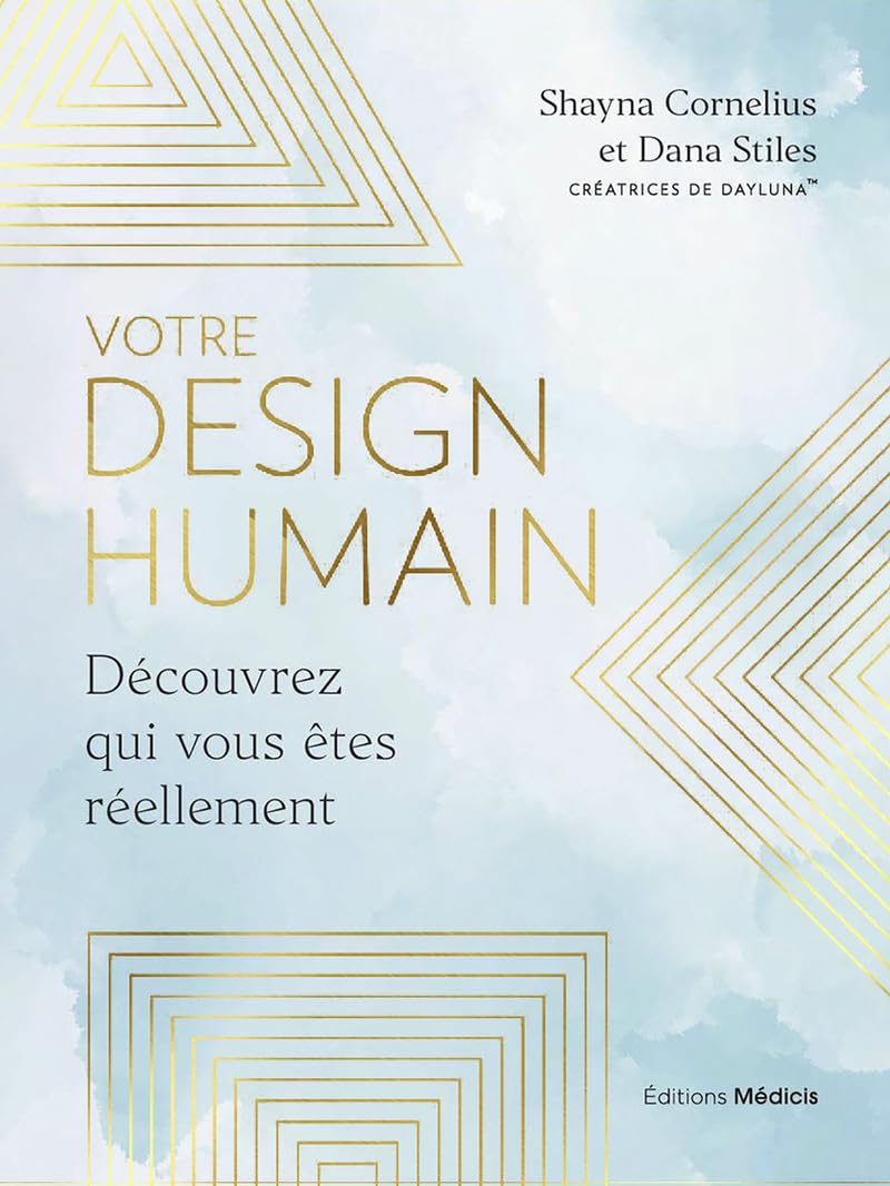 Votre design humain - Découvrez qui vous êtes réellement Religion & Esotericism