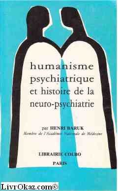 Humanisme psychiatrique et histoire de la neuro-psychiatrie ou La Psychiatrie et la crise morale du monde d'aujourd'hui Books
