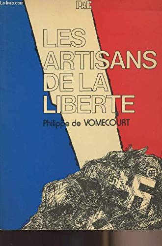 Les artisans de la liberté, Histoire de la résistance française 1940-1945. Books