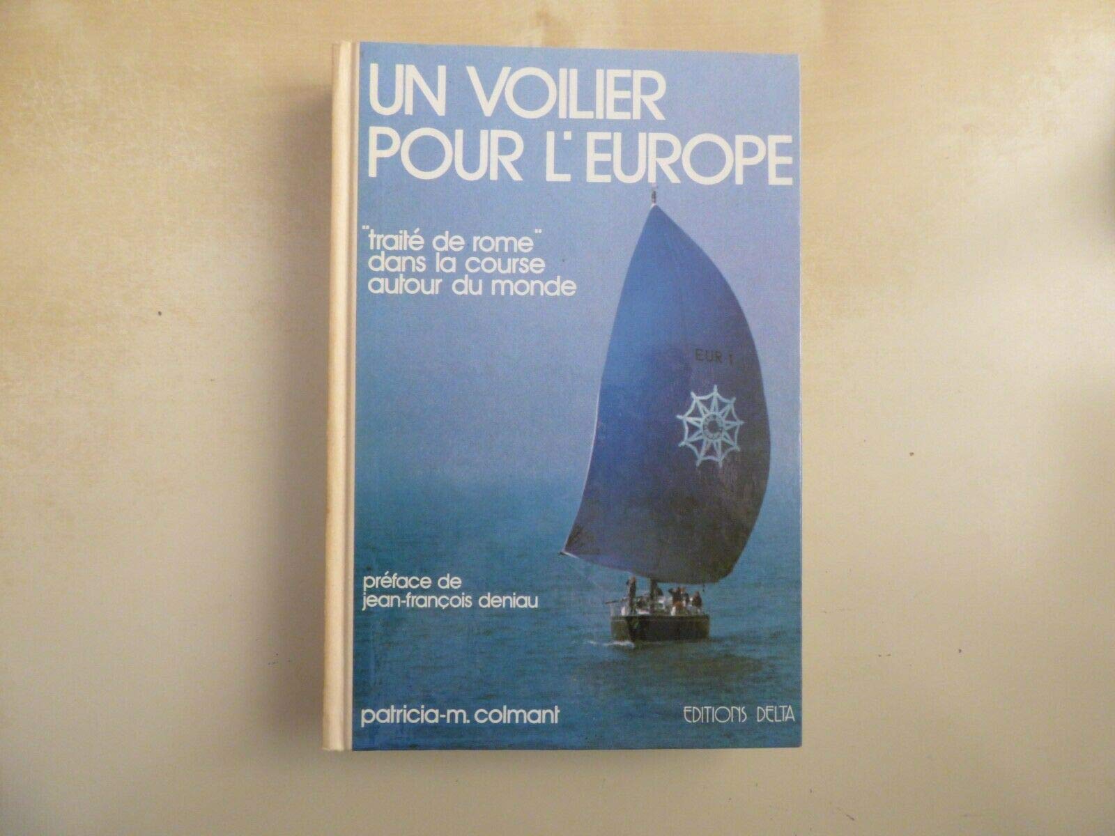 Un Voilier pour l'Europe : Traité de Rome dans la course autour du monde book