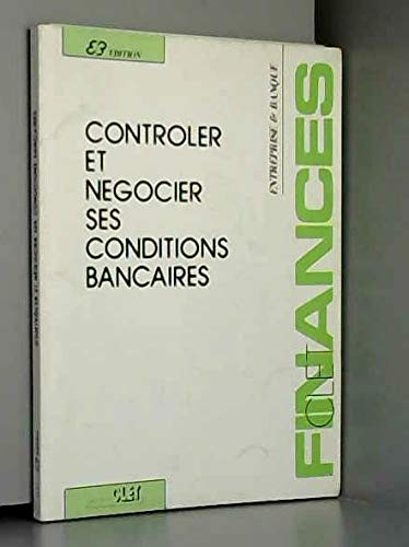 Contrôler et négocier ses conditions bancaires book