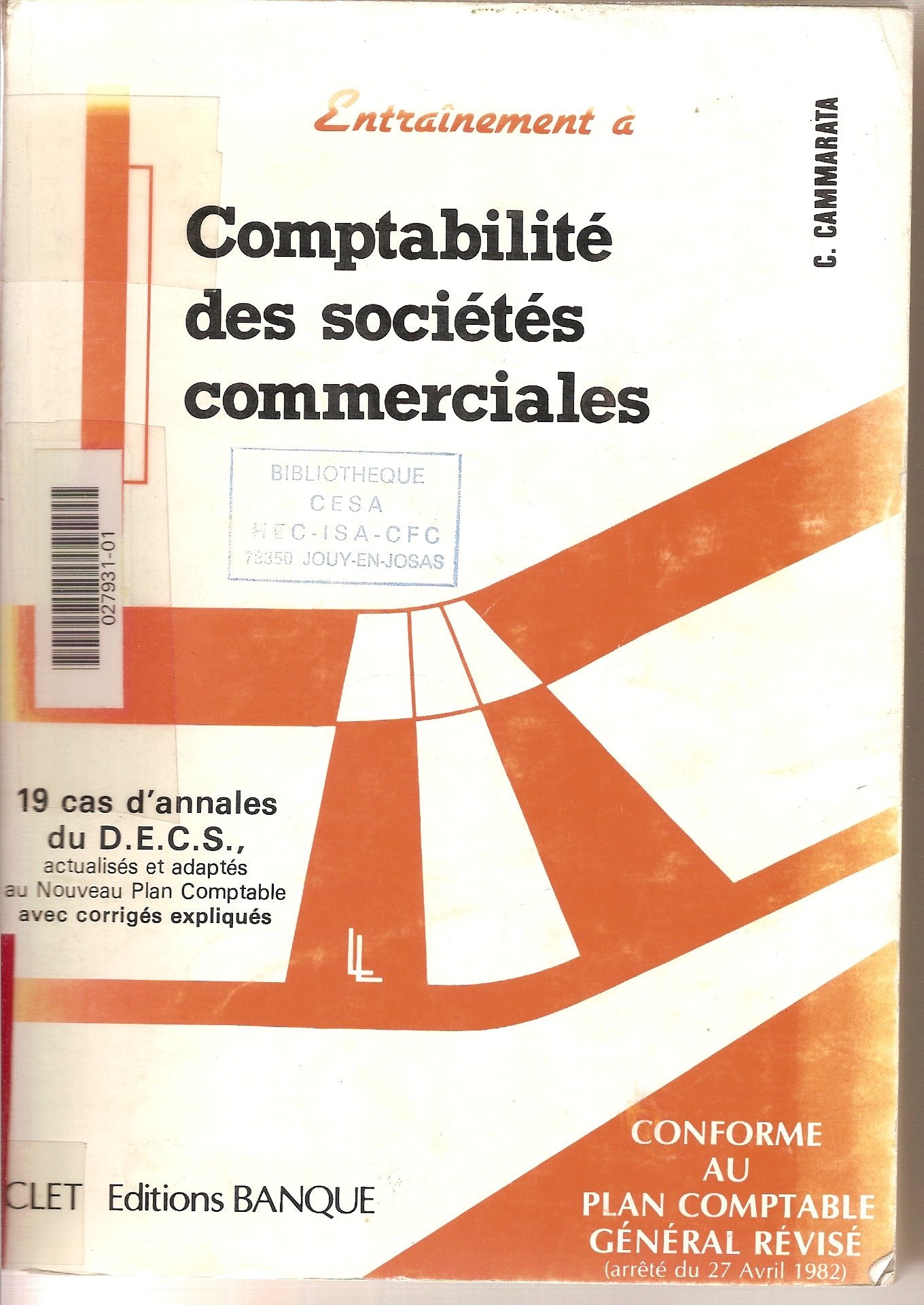 Comptabilité des société commerciales - 19 Cas d'annales du D.E.C.S., Actualisés et adaptés au nouveau plan comptable avec corrigés expliqués book