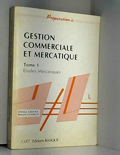 Gestion commerciale et mercatique : 01 : Etudes mercatiques book