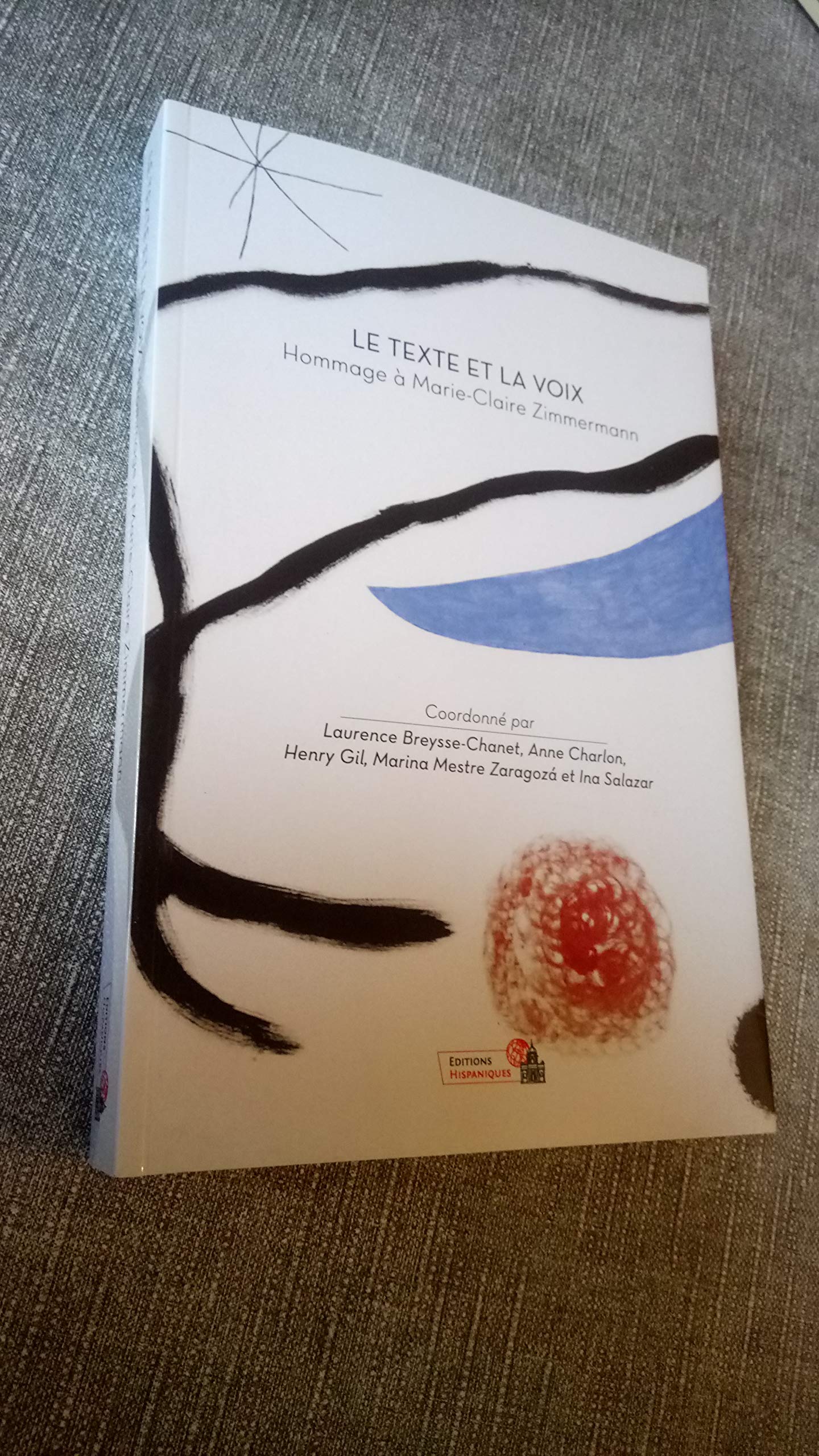 Le texte et la voix Hommage à Marie-Claire Zimmermann book