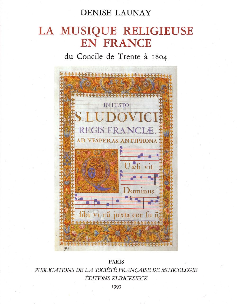 La Musique religieuse en France du Concile de Trente à 1804: du Concile de Trente à 1804 Sheet Music
