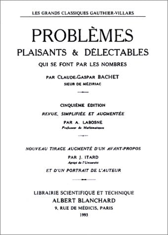 Problèmes plaisants et délectables qui se font par les nombres Books