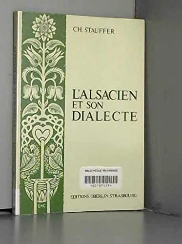 L'Alsacien et son dialecte : Réflexions sur les qualités et les fonctions d'une langue populaire Books