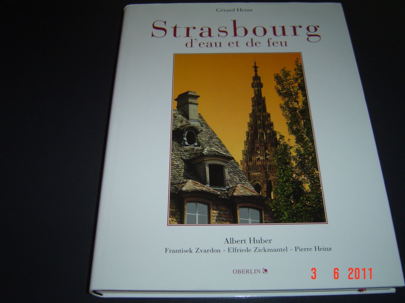 Strasbourg d'eau et de feu. Albert Huber. Frantisek Zvardon. Elfriede Zickmantel. Books