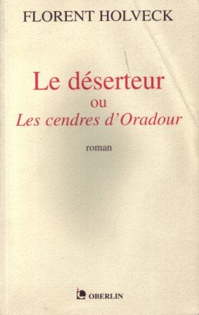 Le déserteur ou Les cendres d'Oradour book