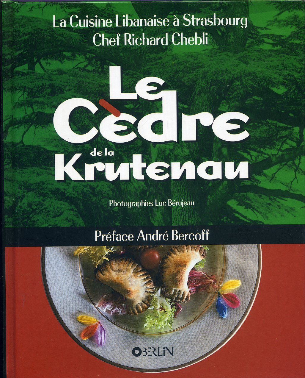 Le Cèdre de la Krutenau - la cuisine libanaise à Strasbourg - chef Richard Chebli book