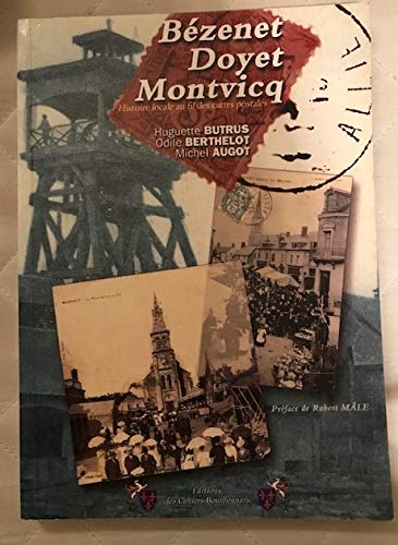 BEZENET DOYET MONTVICQ Histoire locale au fil des cartes postales book